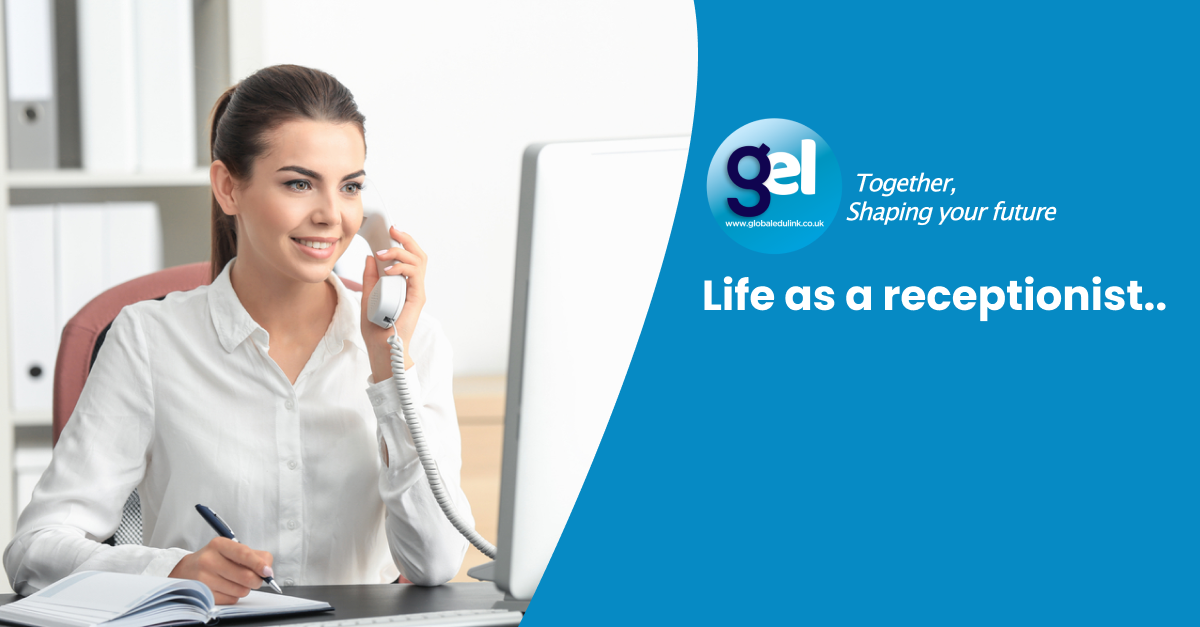Life as a receptionist - Read More Online | Global Edulink