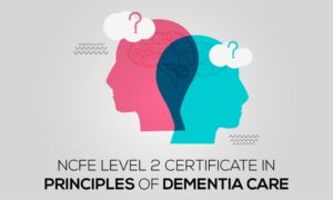 NCFE Level 2 Certificate in Principles of Dementia Care