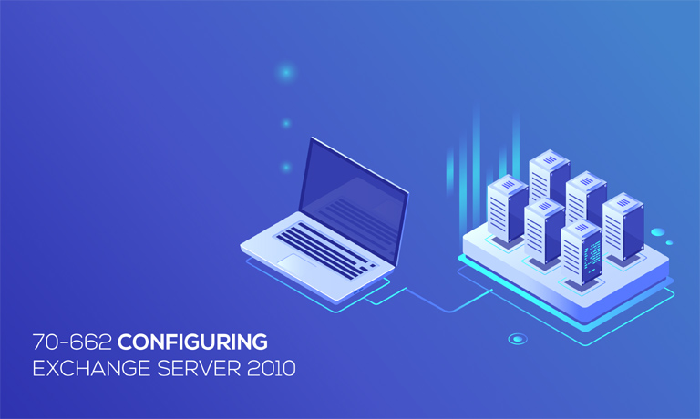 Configuring Exchange Server 2010 v70-662 courses online