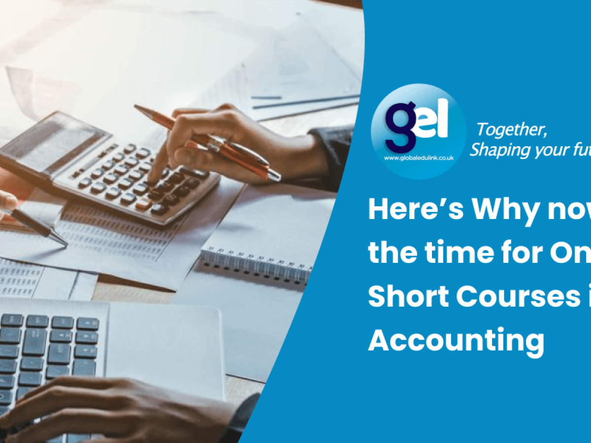 Here's why now is the time for Online Short Courses In Accounting