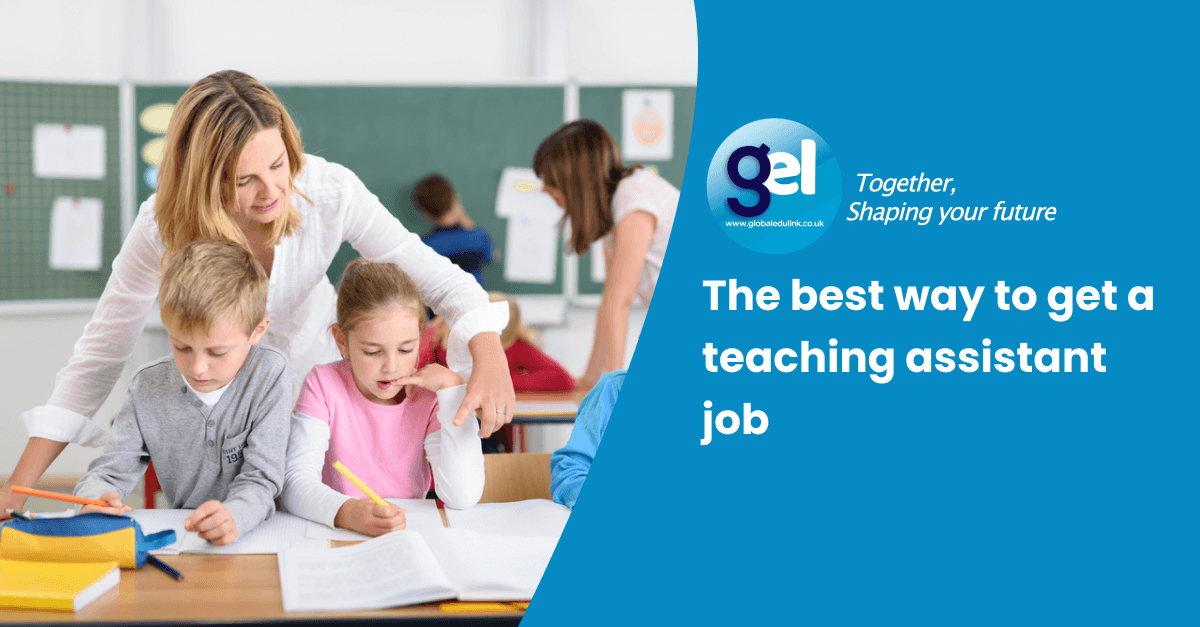 The best way to get a teaching assistant job Global Edulink