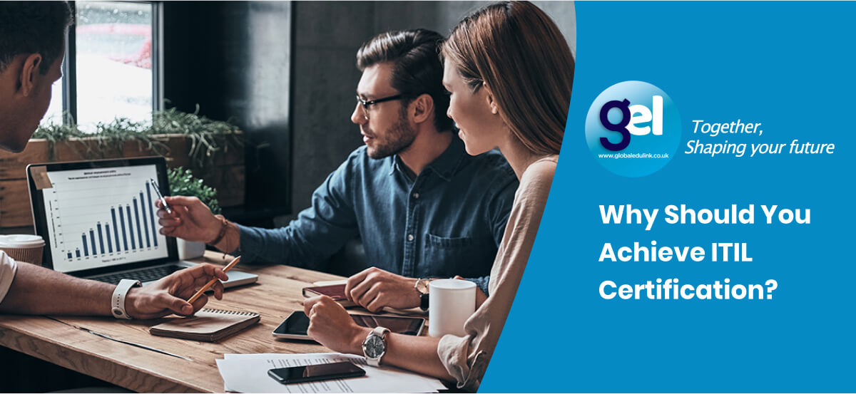 why should you achieve ITIL certification