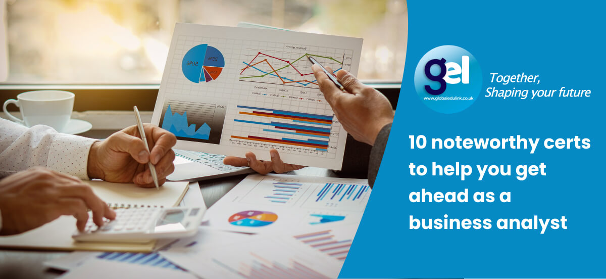 10 noteworthy certs to help you get ahead as business analyst